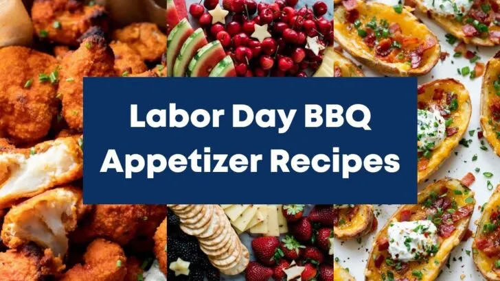 45 Labor Day BBQ Appetizer Recipes